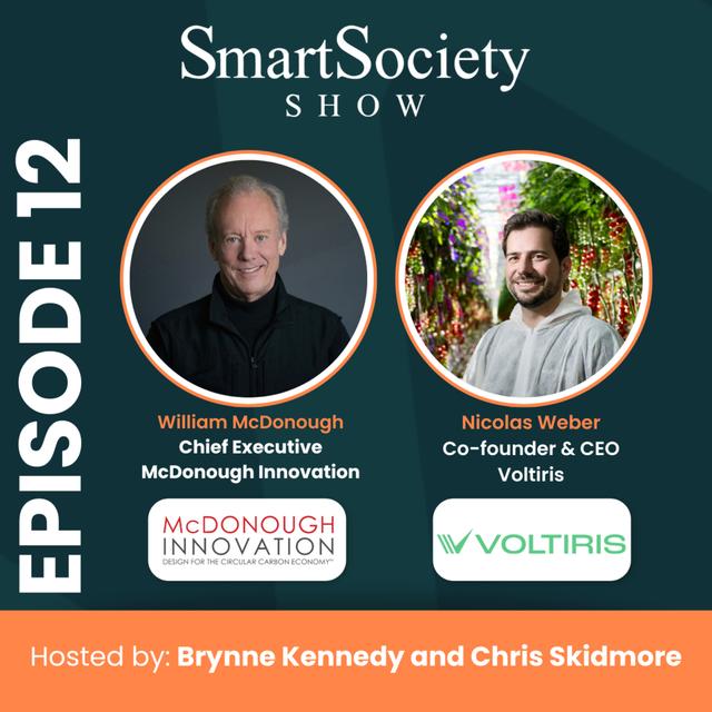 S1E12: The EU Omnibus, Circular Design, and Agrivoltaics with William McDonough, CEO of McDonough Innovation and Nicolas Weber, Co-founder and CEO of Voltiris - podcast episode cover