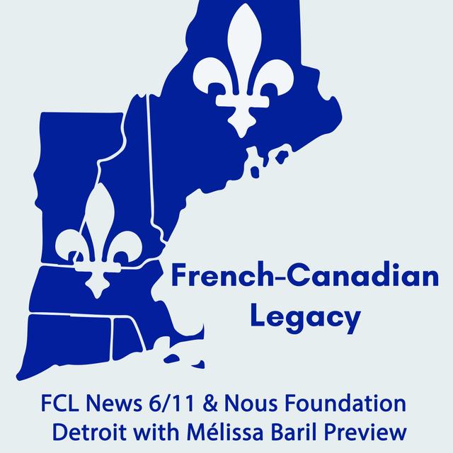 FCL News 6/11 & Nous Foundation Detroit with Mélissa Baril Preview - podcast episode cover