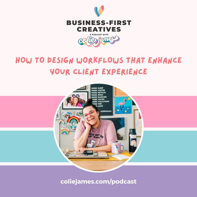 How to Design Workflows That Enhance Your Client Experience [Client Experience Series Pt 3] - podcast episode cover