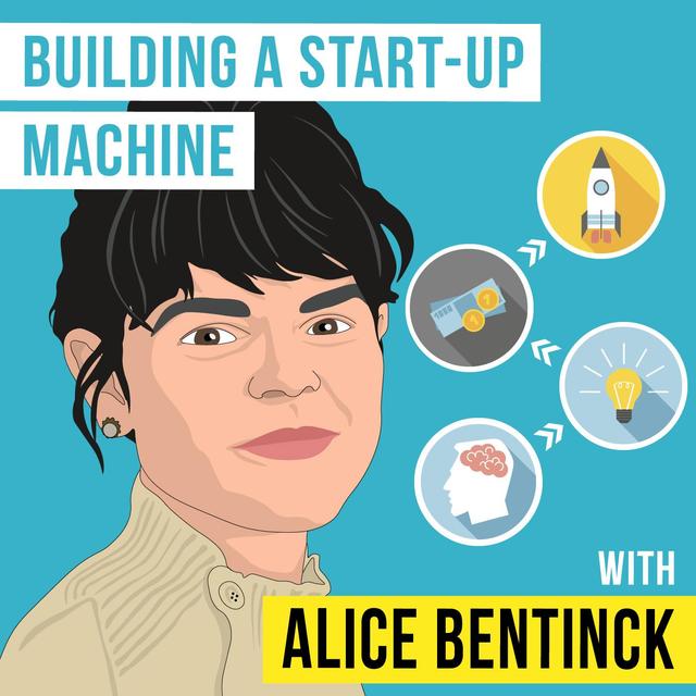 Alice Bentinck - Building a Start-Up Machine - [Invest Like the Best, EP.285] - podcast episode cover