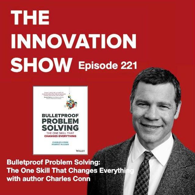 Bulletproof Problem Solving: The One Skill That Changes Everything with Charles Conn - podcast episode cover