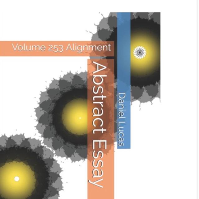 Abstract Essay Volume 253 Alignment by Daniel Lucas - podcast episode cover