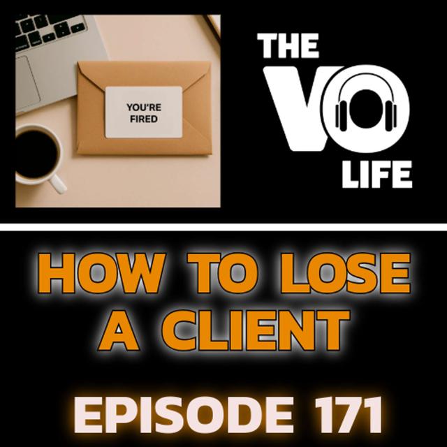 EP 171 - HOW TO LOSE A CLIENT - podcast episode cover