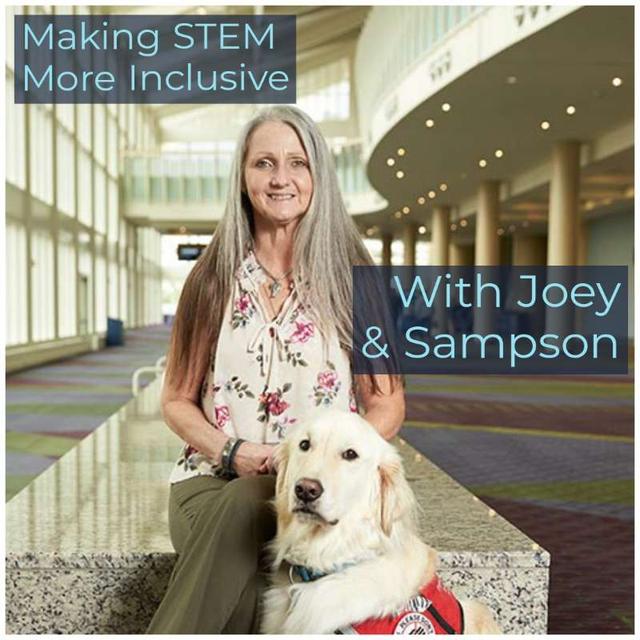 059 - Joey Ramp (And Sampson The Service Dog): Making STEM More Inclusive - podcast episode cover