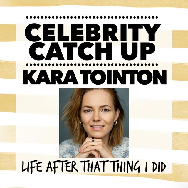 Kara Tointon - aka From EastEnders to West End star - podcast episode cover