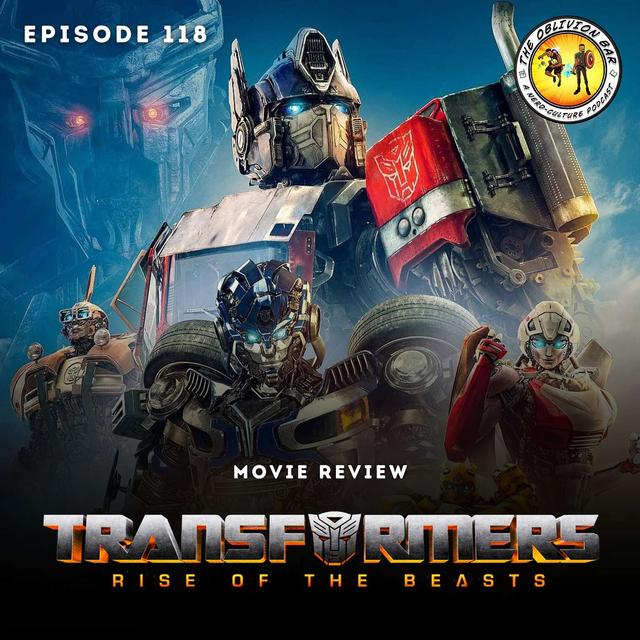 MOVIE REVIEW: Transformers: Rise of the Beasts - podcast episode cover