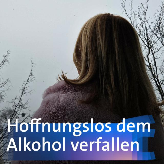 Hoffnungslos dem Alkohol verfallen – Nathalie - podcast episode cover
