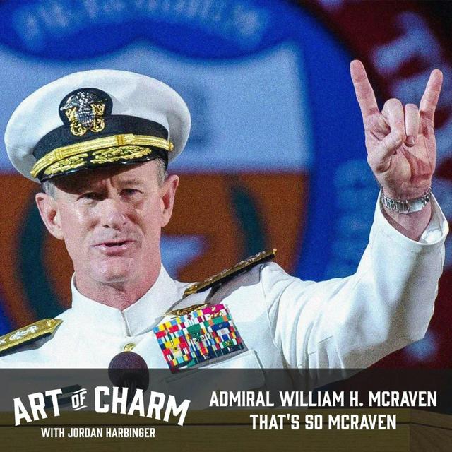 654: Admiral William H. McRaven | That's So McRaven - podcast episode cover