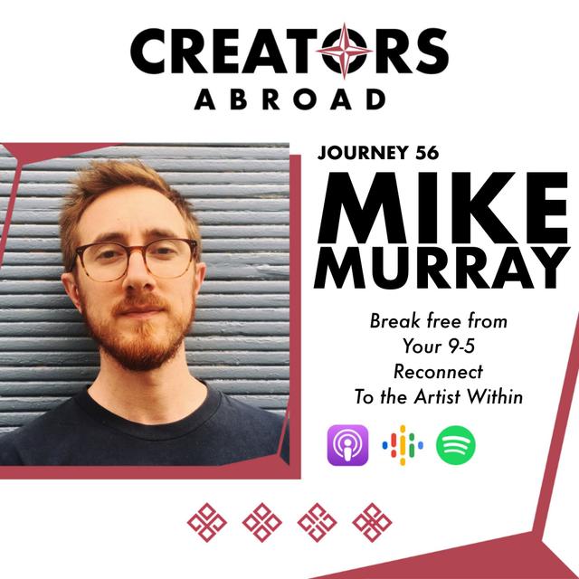 Break free from your 9-5 and Reconnect to the Artist Within. With Mike Murray - podcast episode cover