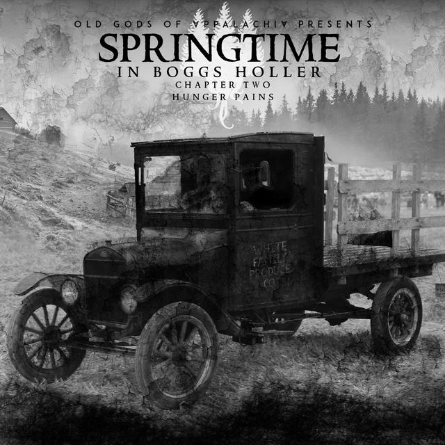 Springtime in Boggs Holler – Chapter Two: Hunger Pains - podcast episode cover