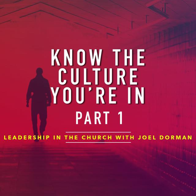 Know The Culture You're In (Part 1) - podcast episode cover