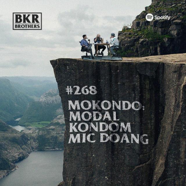#268 Mokondo: Modal Kondom Mic Doang - podcast episode cover