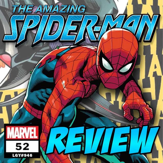 The Amazing Spider-Man (vol. 6) #52 – REVIEW - podcast episode cover