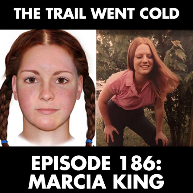 The Trail Went Cold - Episode 186 - Marcia King - podcast episode cover