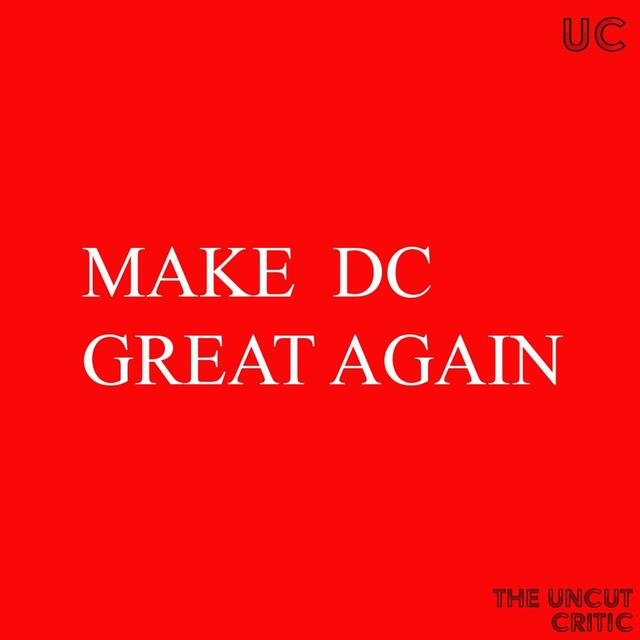 EP 22- Make DC Great Again - podcast episode cover