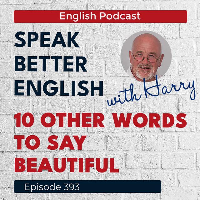 Speak Better English with Harry | Episode 393 - podcast episode cover