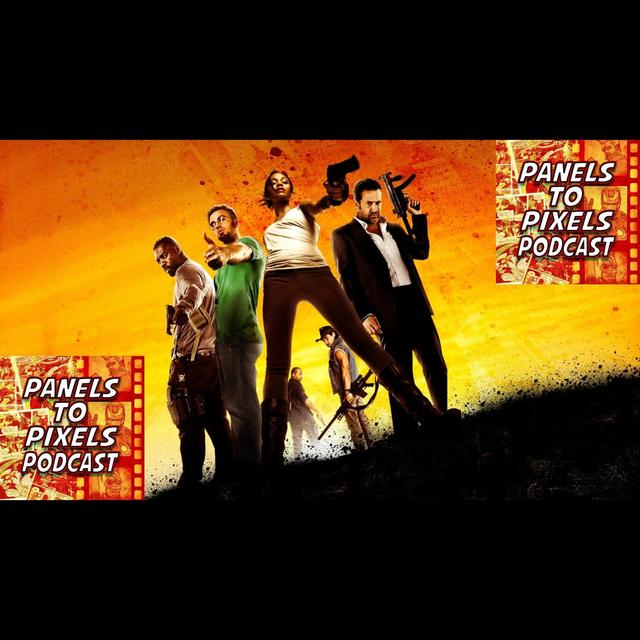 Panels to Pixels Podcast Episode #259 The Losers (2010) Spoiler Review! - podcast episode cover