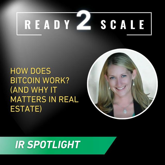 How Does Bitcoin Work? (And Why It Matters In Real Estate), ep. 448 - podcast episode cover