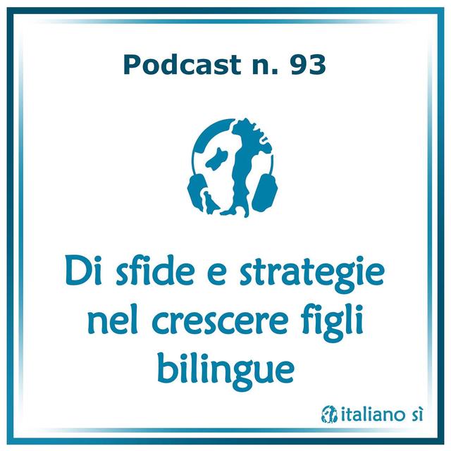 93 - Di sfide e strategie nel crescere figli bilingue - podcast episode cover