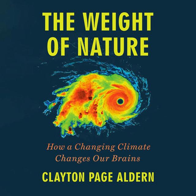 How does a changing climate affect our minds, brains & bodies? - Highlights - CLAYTON ALDERN - podcast episode cover