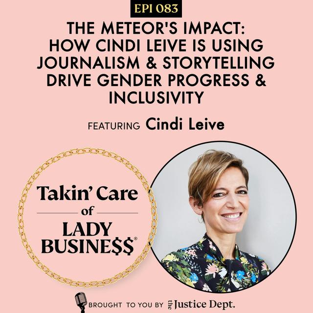 S2Ep83: The Meteor's Impact: How Cindi Leive is Using Journalism & Storytelling Drive Gender Progress & Inclusivity New boost - podcast episode cover