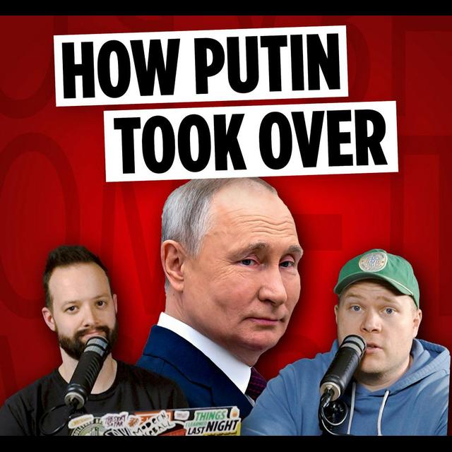 How Vladimir Putin Took Power (and Never Let Go) - podcast episode cover