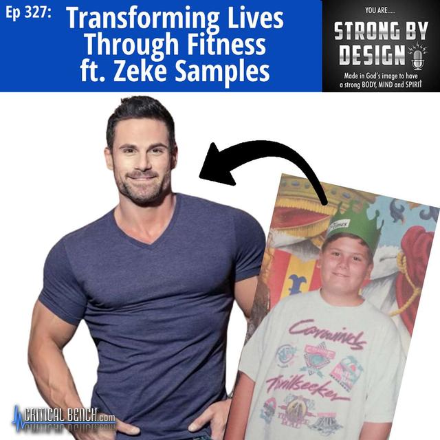 Ep 327 Transforming Lives Through Fitness: A Conversation with Zeke Samples - podcast episode cover
