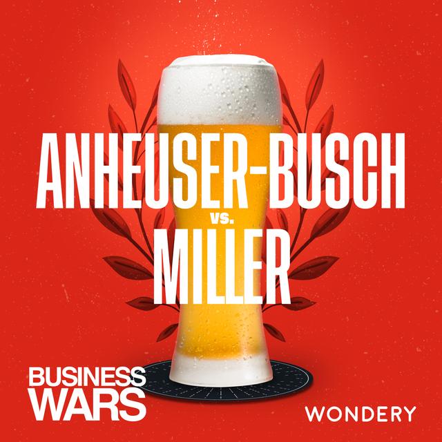 Anheuser-Busch vs Miller - Miller Killers | 4 - podcast episode cover