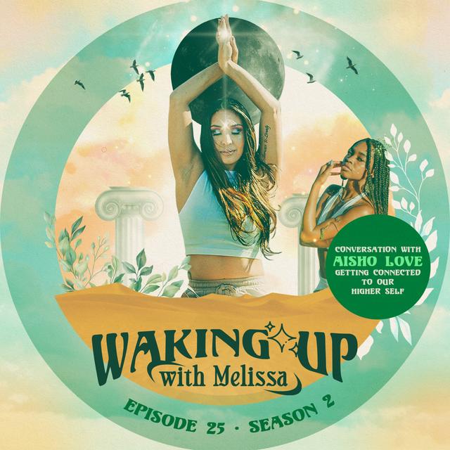 25: GETTING CONNECTED TO OUR HIGHER SELF - podcast episode cover