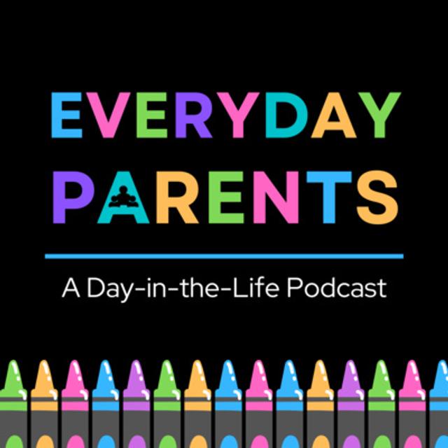 Everyday Parents: A Day-in-the-Life Podcast Trailer - podcast episode cover