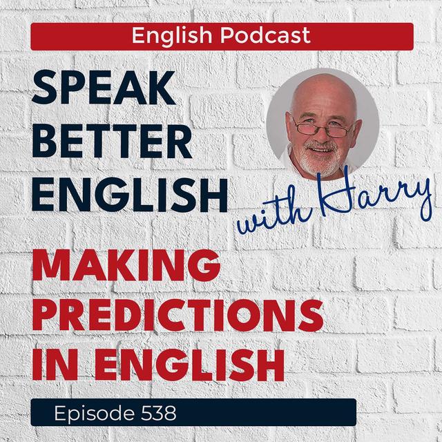 Speak Better English with Harry | Episode 538 - podcast episode cover