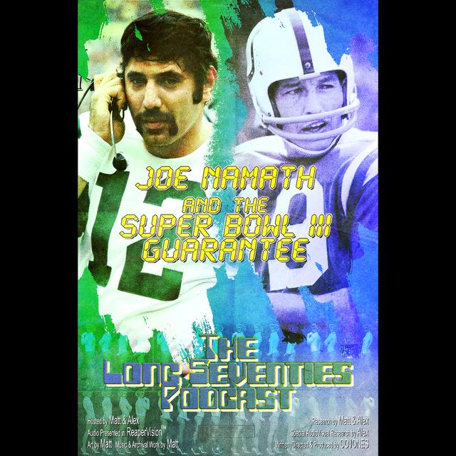 Joe Namath & the Super Bowl III Guarantee - podcast episode cover