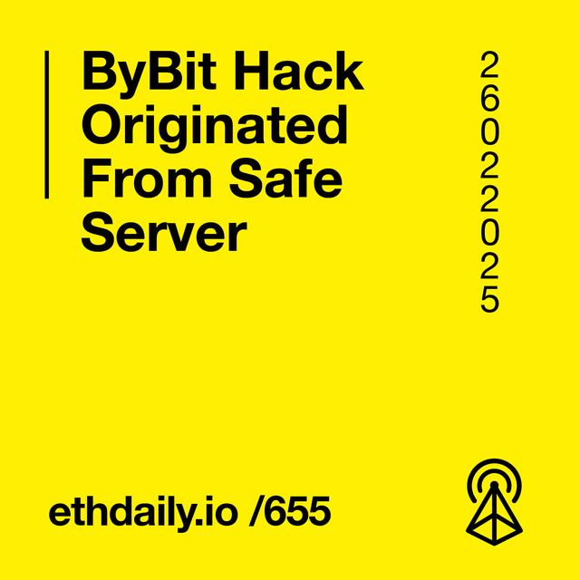 ByBit Hack Originated From Safe Server - podcast episode cover