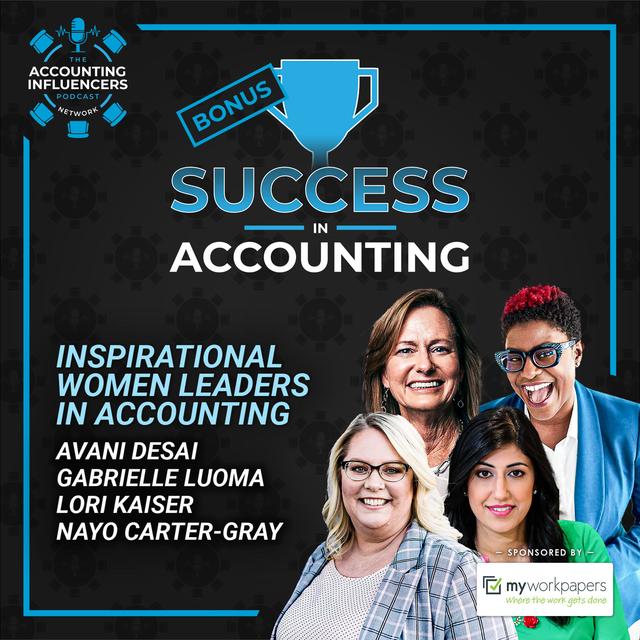 Inspirational Women Leaders in Accounting Panel 10 - podcast episode cover