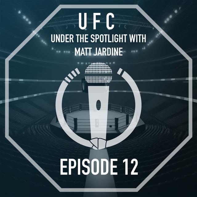 Conversations on Karate present UFC Under the spotlight with Matt Jardine - Episode 12 UFC 276 - podcast episode cover
