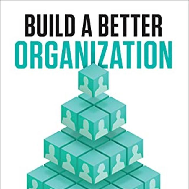 "Build a Better Organization" by Robert J. Kohlhepp - podcast episode cover