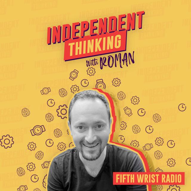 Independent Thinking - James Lamb, UK Independent watchmaker talks about making his first watch - podcast episode cover