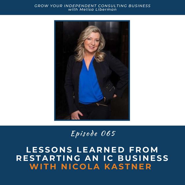 EP. 065 Lessons Learned from Restarting an IC Business with Nicola Kastner - podcast episode cover