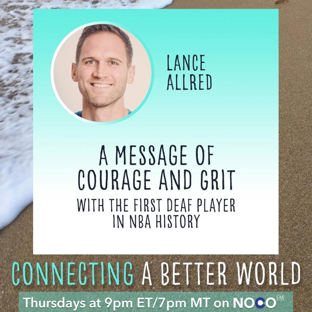 CABW 041: A Message of Courage and Grit with Lance Allred, the First Deaf Basketball Player in NBA History - podcast episode cover