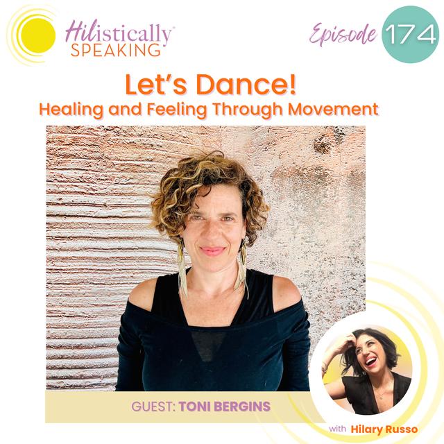 Ep174 - Let’s Dance: Healing and Feeling Through Movement with Toni Bergins - podcast episode cover