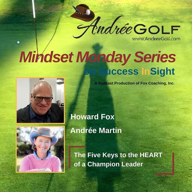 Andrée Martin, Mindset Monday - The Five Keys to the HEART of a Champion Leader - podcast episode cover