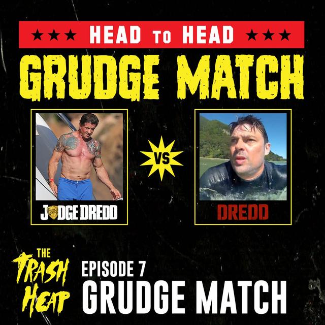 Episode 7: Grudge Match  - Judge Dredd vs Dredd - podcast episode cover