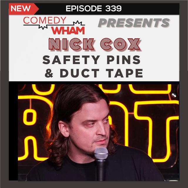 Nick Cox: Safety Pins & Duct Tape - podcast episode cover