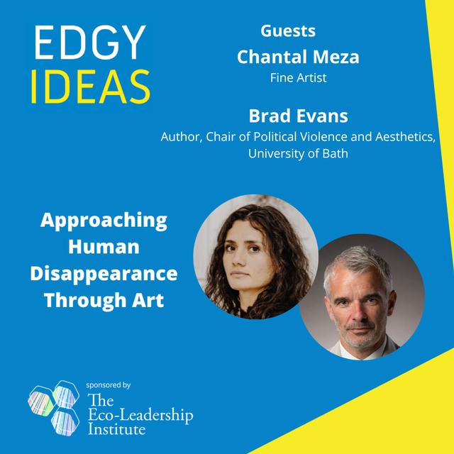 77: Approaching Human Disappearance Through Art with Chantal Meza & Brad Evans - podcast episode cover