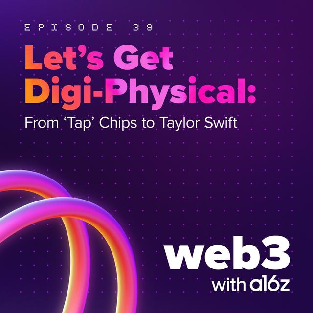 Let's Get Digi-Physical: From 'Tap' Chips to Taylor Swift - podcast episode cover