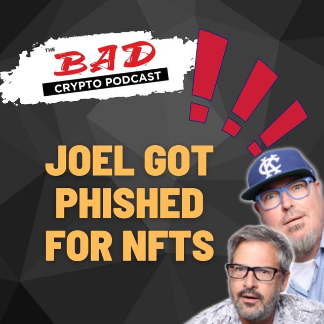 SCAM ALERT: Joel Got Phished for NFTs - podcast episode cover