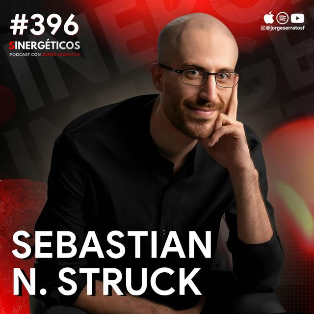 ¿Cómo saber si tu pareja es la adecuada? | Sebastian N. Struck | #396 SINERGÉTICOS - podcast episode cover