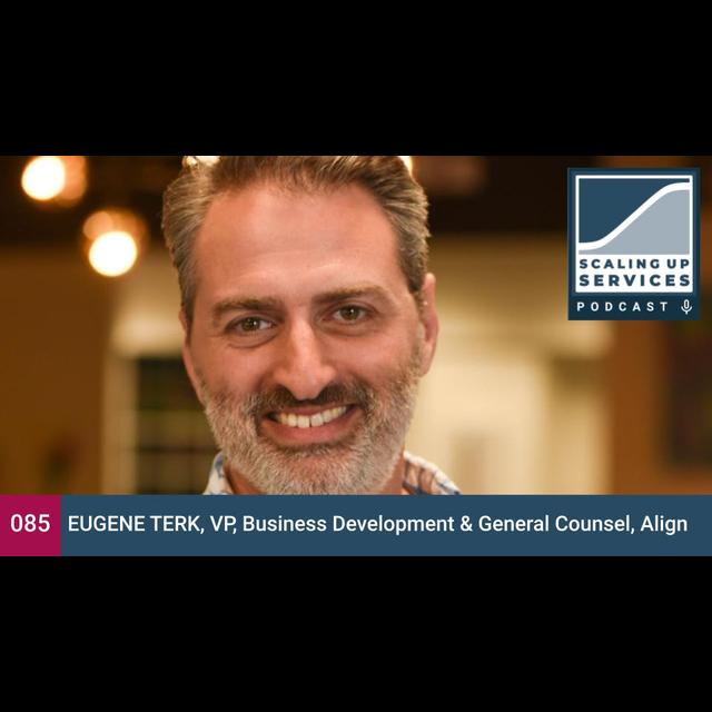 Eugene Terk, VP, Business Development & General Counsel, Align - podcast episode cover