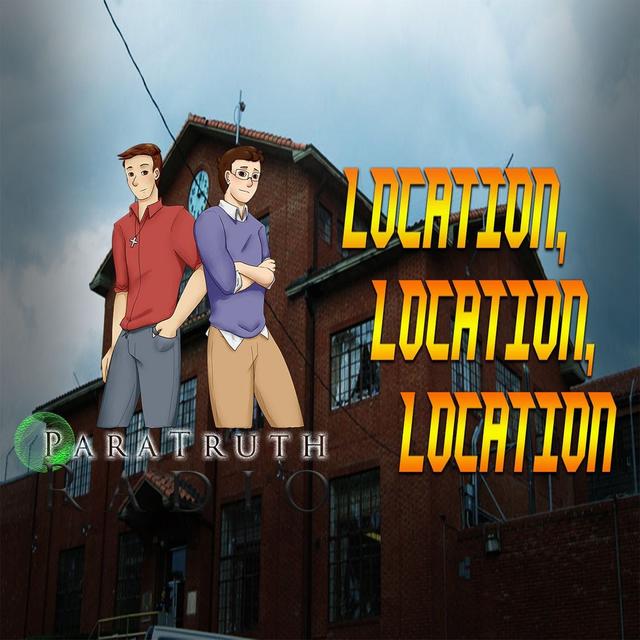 Ghost Hunting 101: Location, Location, Location - podcast episode cover