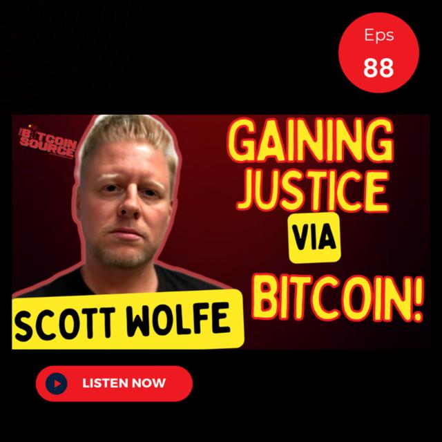 Gaining Economic Justice through Bitcoin with Scott Wolfe - podcast episode cover